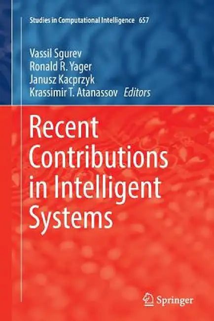 Recent Contributions in Intelligent Systems by Vassil Sgurev