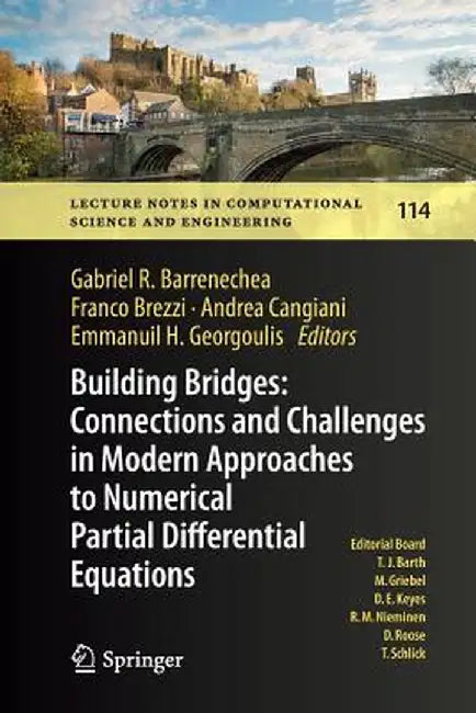 Building Bridges: Connections and Challenges in Modern Approaches to Numerical Partial Differential Equations by Gabriel R. Barrenechea