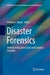 Disaster Forensics: Understanding Root Cause and Complex Causality by Anthony J. Masys