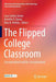 The Flipped College Classroom: Conceptualized and Re-Conceptualized by Lucy Santos Green