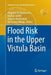 Flood Risk in the Upper Vistula Basin by Zbigniew W. Kundzewicz
