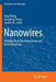 Nanowires: Building Blocks for Nanoscience and Nanotechnology by Anqi Zhang