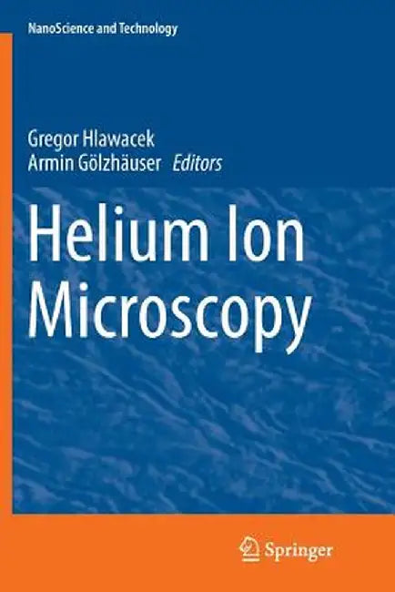 Helium Ion Microscopy by Gregor Hlawacek
