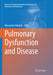 Pulmonary Dysfunction and Disease by Mieczyslaw Pokorski