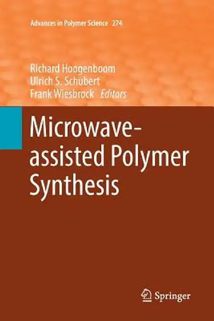 Microwave-Assisted Polymer Synthesis by Richard Hoogenboom