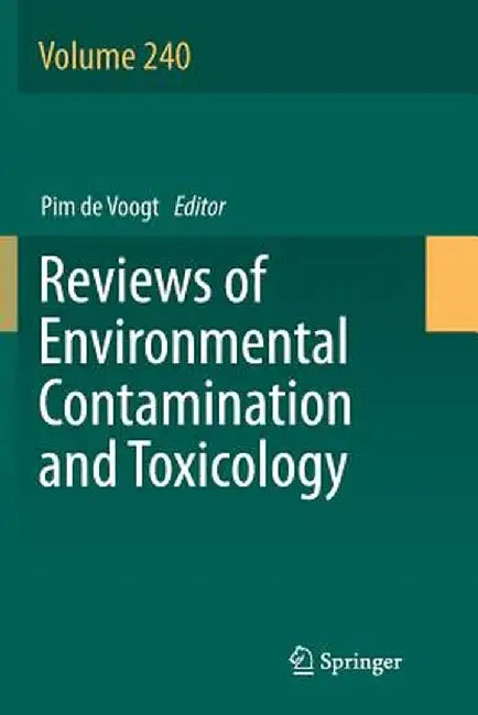 Reviews of Environmental Contamination and Toxicology Volume 240 by Pim de Voogt