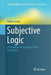 Subjective Logic: A Formalism for Reasoning Under Uncertainty by Audun Jøsang