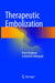 Therapeutic Embolization by Kiron Varghese
