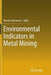 Environmental Indicators in Metal Mining by Bernd Lottermoser