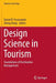 Design Science in Tourism: Foundations of Destination Management by Daniel R. Fesenmaier