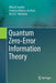 Quantum Zero-Error Information Theory by Elloá B. Guedes
