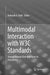 Multimodal Interaction with W3c Standards: Toward Natural User Interfaces to Everything by Deborah A. Dahl