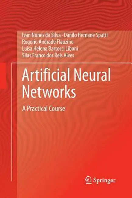 Artificial Neural Networks: A Practical Course by Ivan Nunes Da Silva
