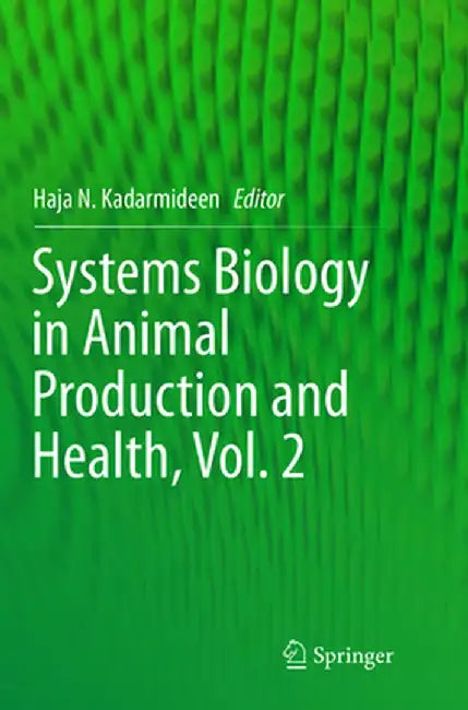 Systems Biology in Animal Production and Health, Vol. 2 by Haja N. Kadarmideen