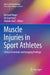 Muscle Injuries in Sport Athletes: Clinical Essentials and Imaging Findings by Bernard Roger