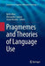 Pragmemes and Theories of Language Use by Keith Allan