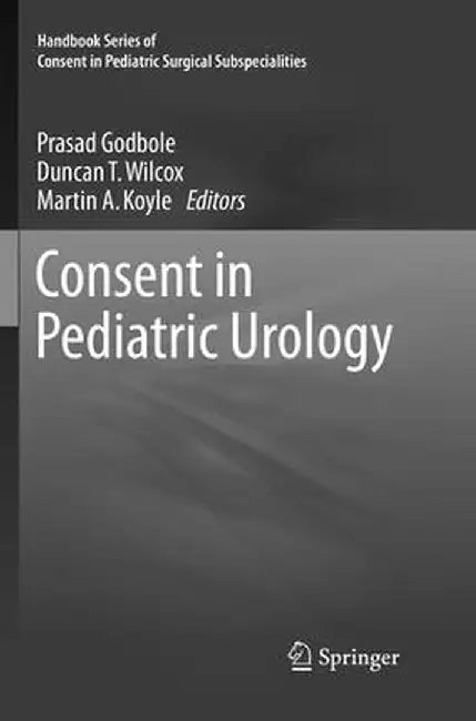 Consent in Pediatric Urology by Prasad Godbole