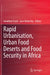 Rapid Urbanisation, Urban Food Deserts and Food Security in Africa by Jonathan Crush