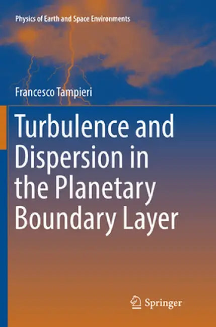 Turbulence and Dispersion in the Planetary Boundary Layer by Francesco Tampieri