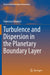 Turbulence and Dispersion in the Planetary Boundary Layer by Francesco Tampieri
