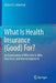 What Is Health Insurance (Good) For?: An Examination of Who Gets It, Who Pays for It, and How to Improve It by Robert D. Lieberthal