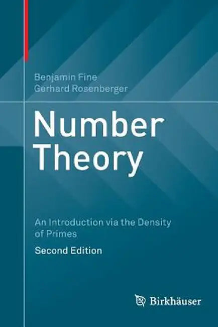 Number Theory: An Introduction Via the Density of Primes by Benjamin Fine