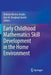 Early Childhood Mathematics Skill Development in the Home Environment by Belinda Blevins-Knabe