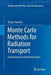 Monte Carlo Methods for Radiation Transport: Fundamentals and Advanced Topics by Oleg N. Vassiliev