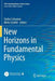 New Horizons in Fundamental Physics by Stefan Schramm