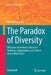 The Paradox of Diversity: Why Does Interethnic Contact in Voluntary Organizations Not Lead to Generalized Trust? by Wahideh Achbari
