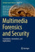 Multimedia Forensics and Security: Foundations, Innovations, and Applications by Aboul Ella Hassanien