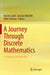 A Journey Through Discrete Mathematics: A Tribute to Jiří Matousek by Martin Loebl