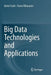 Big Data Technologies and Applications by Borko Furht