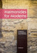 Maimonides for Moderns: A Statement of Contemporary Jewish Philosophy by Ira Bedzow