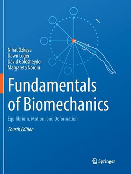 Fundamentals of Biomechanics: Equilibrium Motion and Deformation by Ozkaya, Nihat