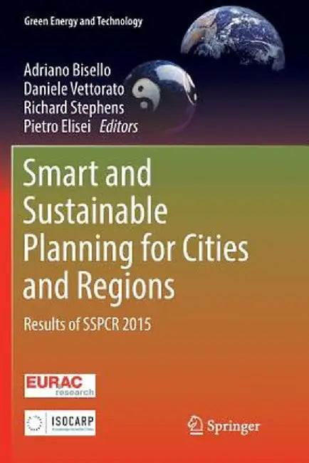 Smart and Sustainable Planning for Cities and Regions: Results of Sspcr 2015 by Adriano Bisello