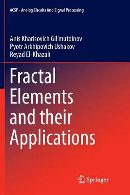 Fractal Elements and Their Applications by Anis Kharisovich Gil'mutdinov