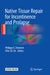 Native Tissue Repair for Incontinence and Prolapse by Philippe E. Zimmern