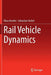 Rail Vehicle Dynamics by Klaus Knothe