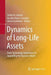 Dynamics of Long-Life Assets: From Technology Adaptation to Upgrading the Business Model by Stefan N. Grösser