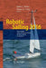 Robotic Sailing 2016: Proceedings of the 9th International Robotic Sailing Conference by José C. Alves