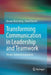 Transforming Communication in Leadership and Teamwork: Person-Centered Innovations by Renate Motschnig