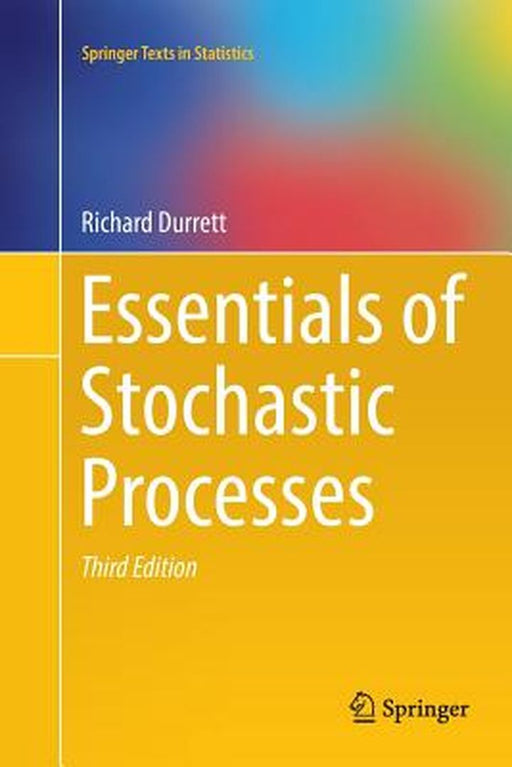 Essentials of stochastic processes by Durrett