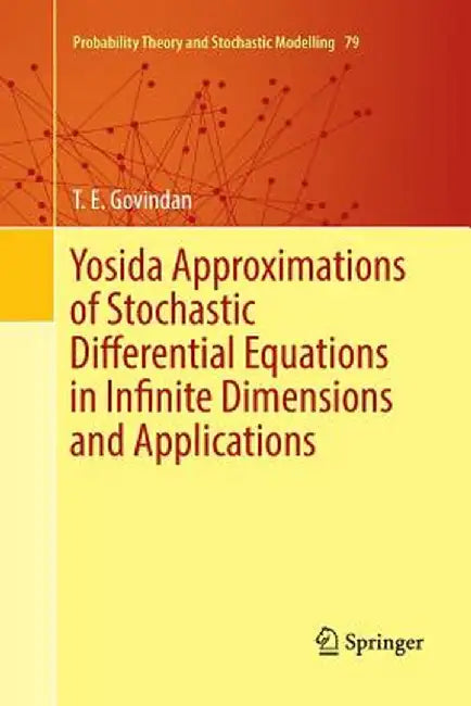 Yosida Approximations of Stochastic Differential Equations in Infinite Dimensions and Applications by T. E. Govindan