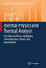 Thermal Physics and Thermal Analysis: From Macro to Micro, Highlighting Thermodynamics, Kinetics and Nanomaterials by Jaroslav Sesták