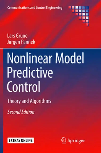 Nonlinear Model Predictive Control: Theory and Algorithms by Lars Grüne