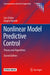 Nonlinear Model Predictive Control: Theory and Algorithms by Lars Grüne