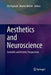 Aesthetics and Neuroscience: Scientific and Artistic Perspectives by Zoï Kapoula