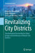 Revitalizing City Districts: Transformation Partnership for Urban Design and Architecture in Historic City Districts by Hebatalla Abouelfadl