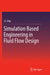 Simulation Based Engineering in Fluid Flow Design by J. S. Rao